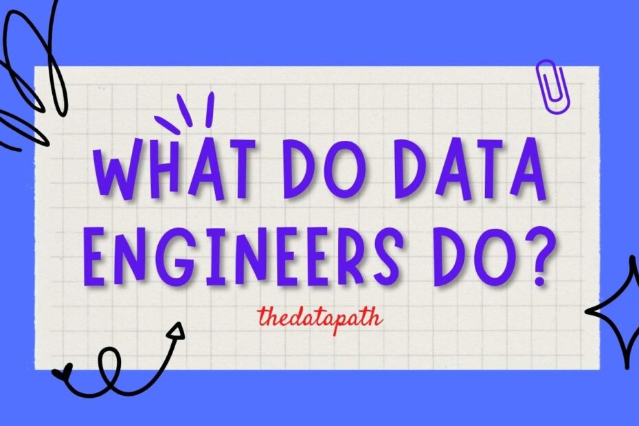 WHAT-DO-DATA-ENGINEERS-DO?